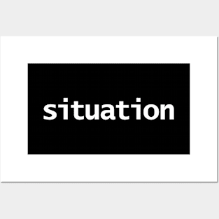 Situation Minimal Typography White Text Posters and Art